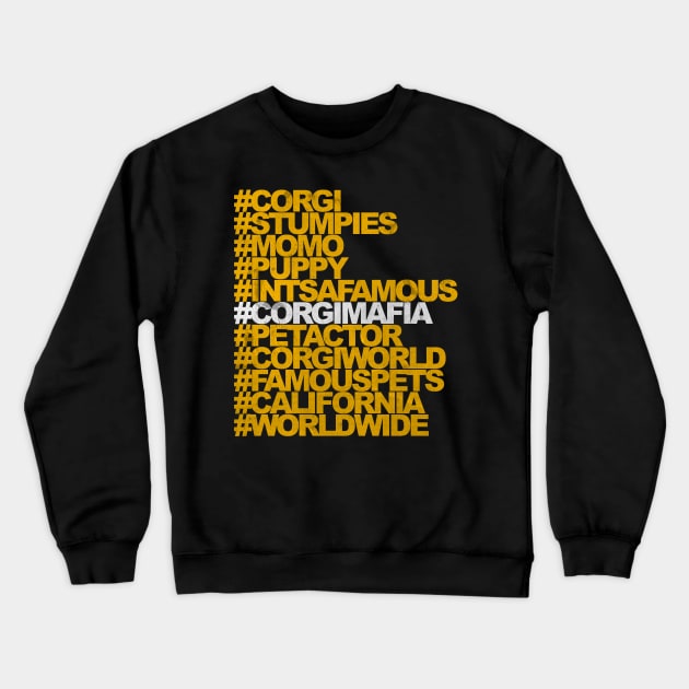 Corgi Mafia "The Hashtag Tee" Crewneck Sweatshirt by Corgi2017